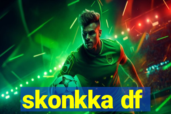 skonkka df